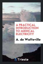 Practical Introduction to Medical Electricity af A De Watteville