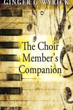 Choir Member's Companion af Ginger Wyrick