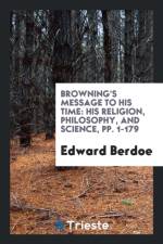 Browning's Message to His Time af Edward Berdoe