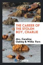 Career of the Stolen Boy, Charlie af Willie Fern