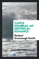 Castle Sombras af Herbert Greenough Smith
