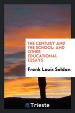 Century and the School af Frank Louis Soldan