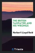 British Taxpayer and His Wrongs af Herbert Lloyd Reid