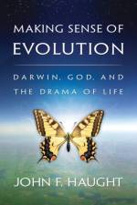 Making Sense of Evolution af John F. Haught
