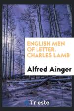 English Men of Letter. Charles Lamb af Alfred Ainger