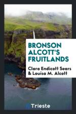 Bronson Alcott's Fruitlands af Clara Endicott Sears