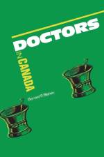 Doctors in Canada af Bernard R. Blishen