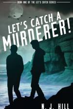 Let's Catch a Murderer! af N J Hill