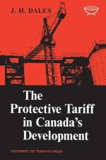 Protective Tariff in Canada's Development af J.H. Dales