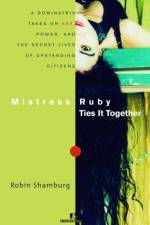 Mistress Ruby Ties It Together af Robin Shamburg