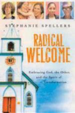 Radical Welcome af Stephanie Spellers