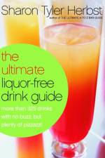 Ultimate Liquor-Free Drink af Sharon Tyler Herbst