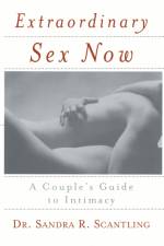 Extraordinary Sex Now af Sandra Scantling