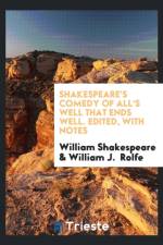 Shakespeare's Comedy of All's Well That Ends Well. Edited, with Notes af William Shakespeare