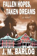 Fallen Hopes, Taken Dreams af J Barlog