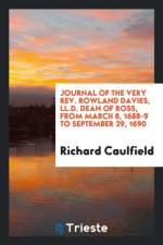 Journal of the Very Rev. Rowland Davies, LL.D. Dean of Ross, from March 8, 1688-9 to September 29, 1690 af Richard Caulfield