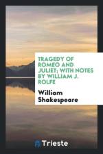 Tragedy of Romeo and Juliet; With Notes by William J. Rolfe af William Shakespeare