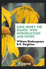 King Henry the Eighth. with Introduction and Notes af William Shakespeare
