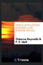 Triple-Expansion Engines and Engine-Trials af Osborne Reynolds