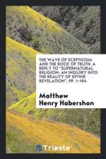 Wave of Scepticism and the Rock of Truth af Matthew Henry Habershon