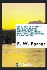 Witness of History to Christ af F W Farrar