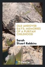 Old Andover Days; Memories of a Puritan Childhood af Sarah Stuart Robbins