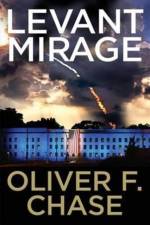 Levant Mirage af Oliver F Chase