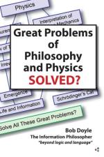 Great Problems in Philosophy and Physics Solved? af Bob Doyle