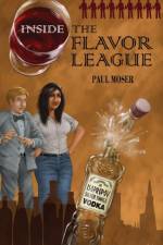 Inside the Flavor League af Paul (Loyola University Chicago) Moser