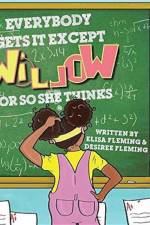 Everybody Gets It Except Willow Or So She Thinks af Fleming Desiree