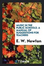 Music in the Public Schools af E W Newton