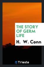 Story of Germ Life af H W Conn