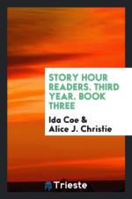 Story Hour Readers. Third Year. Book Three af Ida Coe