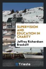 Supervision and Education in Charity af Jeffrey Richardson Brackett