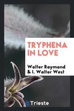 Tryphena in Love af Walter Raymond