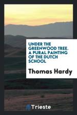 Under the Greenwood Tree. a Pural Painting of the Dutch School af Thomas Hardy