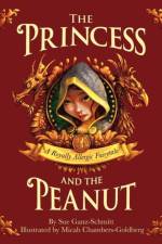 The Princess and the Peanut af Sue Ganz-Schmitt