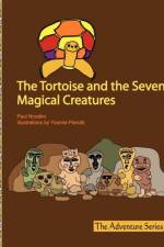 The Tortoise and the Seven Magical Creatures af Paul Nnodim