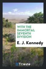 With the Immortal Seventh Division af E J Kennedy