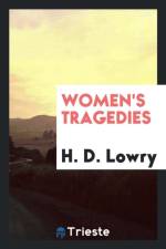 Women's Tragedies af H D Lowry