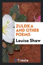 Zuleika, and Other Poems af Louisa Shaw