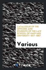 Catalogue of the Officers and Students of the Law School of Harvard University 1817-1887 af Various