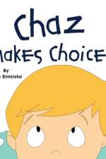 Chaz Makes Choices af Love Simzisko