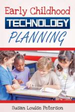Early Childhood Technology Planning af Susan Louise Peterson