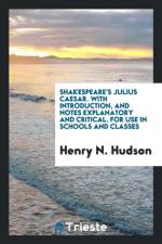 Shakespeare's Julius Caesar. with Introduction, and Notes Explanatory and Critical. for Use in Schools and Classes af Henry N Hudson