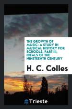 Growth of Music af H C Colles