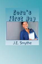 Zora's First Day af Je Smythe