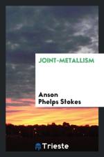 Joint-Metallism af Anson Phelps Stokes