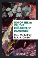 Ten of Them af Mrs M R Bray