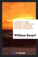 Juvenal and Persius, Literally Translated for the Use Students af William Smart